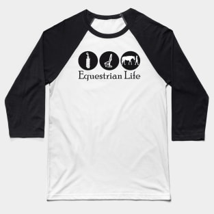 Equestrian-life Baseball T-Shirt